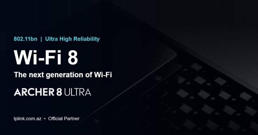 Wi-Fi 8 802.11bn technology — TP-Link Archer 8 Ultra, official TP-Link partner in Azerbaijan
